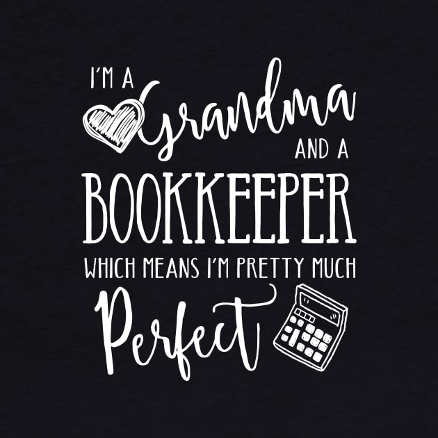 Perfect Grandma and Bookkeeper by TheStuffHut